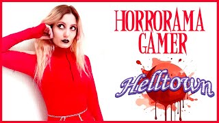 HELLTOWN  Horrorama Gamer [upl. by Ynnod]