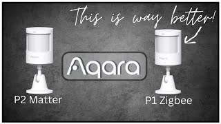 4 Reasons To Prefer the Aqara P1 Zigbee Over the P2 Matter [upl. by Clovis689]