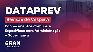 Concurso DATAPREV  Revisão de Véspera Comuns e Específicos para Administração e Governança [upl. by Aihpledalihp]