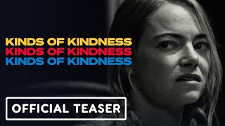 Kinds of Kindness  Official Teaser Trailer 2 2024 Emma Stone Jesse Plemons Willem Dafoe [upl. by Enniroc124]