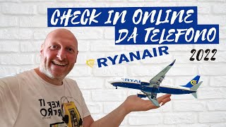 COME FARE IL CHECK IN ONLINE RYANAIR DA TELEFONO VALIDO 2023 [upl. by Eelahs]