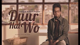 Duur Hai Wo  Teaser  Deepak Rathore Project [upl. by Rue]