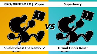 ShieldPokes The Remix V Grand Finals Reset  CRGGRNTMXC  Vapor vs Superberry [upl. by Xantha109]