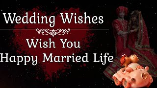 Wedding wishes for newly married couple  Happy Married life [upl. by Akenehs]