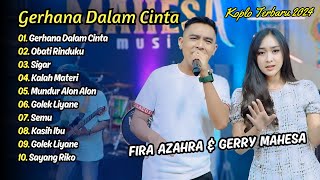 Fira Azzahra Ft Geryry Mahesa  GERHANA DALAM CINTA  OBATI RINDUKU  KOPLO TERBARU 2024 [upl. by Alonso]