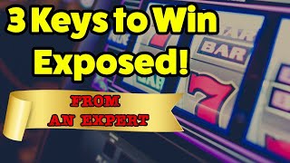 3 Keys to Slot Machine Success 🎰  REVEALED by experienced expert  How to win at slots ⭐️ [upl. by Trilbi]