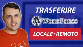 Come TRASFERIRE WordPress da LOCALE a REMOTO Guida aggiornata 2022 [upl. by Aleil]