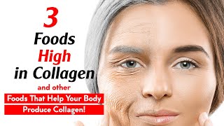 3 Healthy Foods High in Collagen and Foods That Help Your Body Produce Collagen [upl. by Yancy]