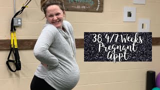 38 47 Weeks Pregnant Appt [upl. by Audrey]