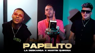 La Deskarga Martín Quiroga  Papelito Video Oficial [upl. by Nagiem]