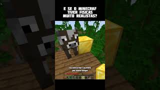 Se minecraft tivesse físicas muito realistas [upl. by Lisan]