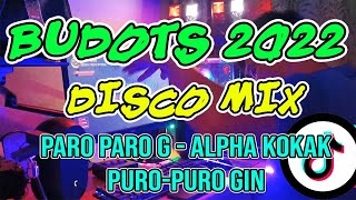 PARO PARO G  ALPHA KOKAK  PURO PURO GIN  TIKTOK BUDOTS TRENDING HITS 2022  DJMAR DISCO TRAXX [upl. by Oruntha978]