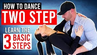 HOW TO TWO STEP DANCE  The quot3 Secret Basic Stepsquot of Country 2 Step Dance [upl. by Yngiram936]