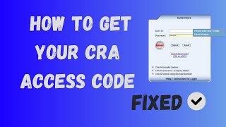 How to Get Your CRA Access Code [upl. by Middleton843]