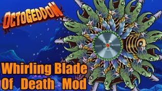 WHIRLING BLADE OF DEATH MOD  Octogeddon Modded  Spinning Saws  Bees  HOW CAN WE GO WRONG [upl. by Oigroeg]