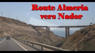 أجيو ونسوني في الطريق من مالاغا إلى ألميريا في اتجاه الناظورRoute Almeria Malaga vers Maroc Nador [upl. by Yeldoow]