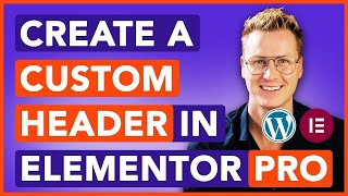 Creating A Unique Header With Elementor Pro Stepbystep Guide [upl. by Esilenna]