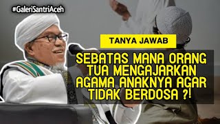 Seorang Tidak Di Ajarkan Agama Berdosakah Orang Tuanya   Abu Mudi [upl. by Miehar]