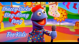 Snazzy Socks SingAlong Song Nursery rhymes and kids song [upl. by Efinnej]