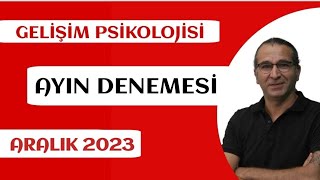 GELİŞİM PSİKOLOJİSİ DENEME ÇÖZÜMÜ 20 ARALIK 2023 [upl. by Hazard]