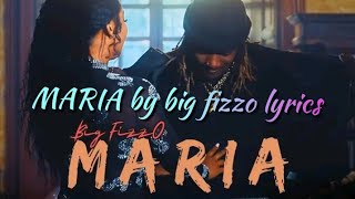 MARIA by Big Fizzo officiel video lyrics [upl. by Calypso]