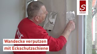 Wandecke verputzen  Anleitung  mit Eckschutzschiene [upl. by Flosser]