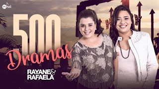 Rayane amp Rafaela  500 Dramas [upl. by Ellerol]