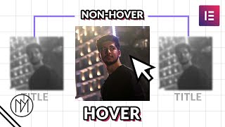 Better Hover Focus Effect  Elementor Flexbox Container Tutorial [upl. by Alyakcm]