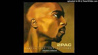 2Pac  Until The End Of Time Original Version ft Sixx Nine [upl. by Hallsy]