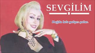 İlhamə Quliyeva  Sevgilim Lyrics [upl. by Wj904]