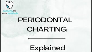 Periodontal Charting Explained  Part 1 [upl. by Tillford874]