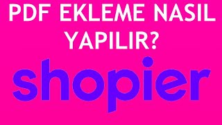 Shopier Pdf Ekleme Nasıl Yapılır [upl. by Olivia]