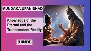 MUNDAKA UPANISHAD EXPLAINED HINDI [upl. by Zeidman]