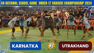 Karnatka vs Utrakhand National Kabaddi Match  68 National school game kabaddi match 2024 [upl. by Esydnac274]