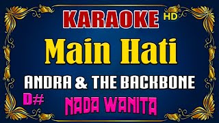 KARAOKE  Main Hati  Andra and the BackBone  Nada Wanita [upl. by Kettie]