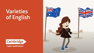 Varieties of English  English Language Learning Tips  Cambridge English [upl. by Yruoc]