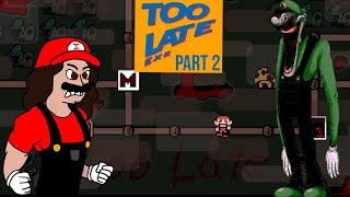 IT WAS JUST A MISTAKE LUIGI  Too LateEXE Part 2 Gameplay [upl. by Silva]