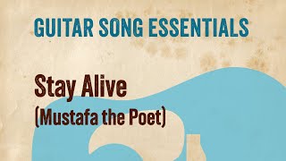 Stay Alive Mustafa the Poet—Guitar Song Essentials [upl. by Liane]