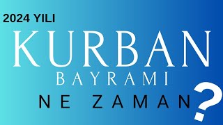 2024 yılı Kurban Bayramı ne zaman kurbanbayramı dinigünler alwaysİSLAM [upl. by Htor706]