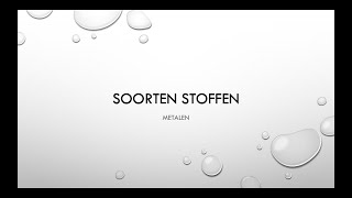 Soorten stoffen III Metalen [upl. by Nylanaj]