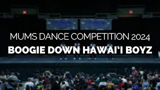 MUMS Dance Competition 2024  Boogie Down Hawaii Boyz Exhibition [upl. by Oilasor]