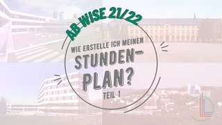 Lehramt Studienbeginn ab WiSe 2122 Wie erstelle ich meinen Stundenplan Teil I [upl. by Elgna784]