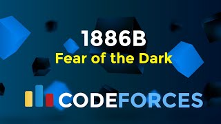 Fear of the Dark  Educational Codeforces Round 156 Div 2  Geometry  Codeatic [upl. by Georgeta212]