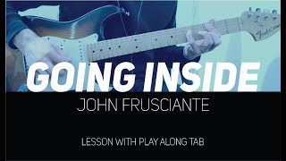 John Frusciante  Going inside lesson w Play Along Tab [upl. by Whale]