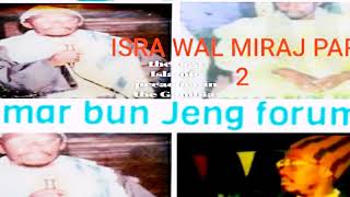 omar bun jeng isra wal miraj part 2 [upl. by Airahcaz51]