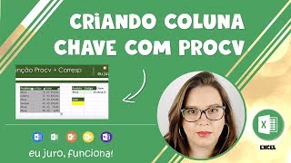 CRIANDO COLUNA CHAVE COM PROCV [upl. by Cired]