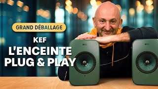 Nouvelles KEF LSX 2 LT  Le Grand Déballage avec PP Garcia [upl. by Monahon]