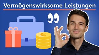 Vermögenswirksame Leistungen einfach erklärt VL richtig anlegen [upl. by Ackler]