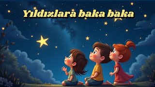 Yıldızlara bakabaka Çocuk şarkısı Hadi çocuklar yıldızlara bakarak hayal kuralım [upl. by Akinod]