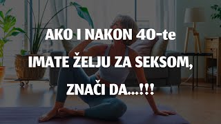 Ako i Nakon 40te Imate Želju Za Seksom Znači Da Psihološki Faktori o Ljudskoj Prirodi [upl. by Janeen835]